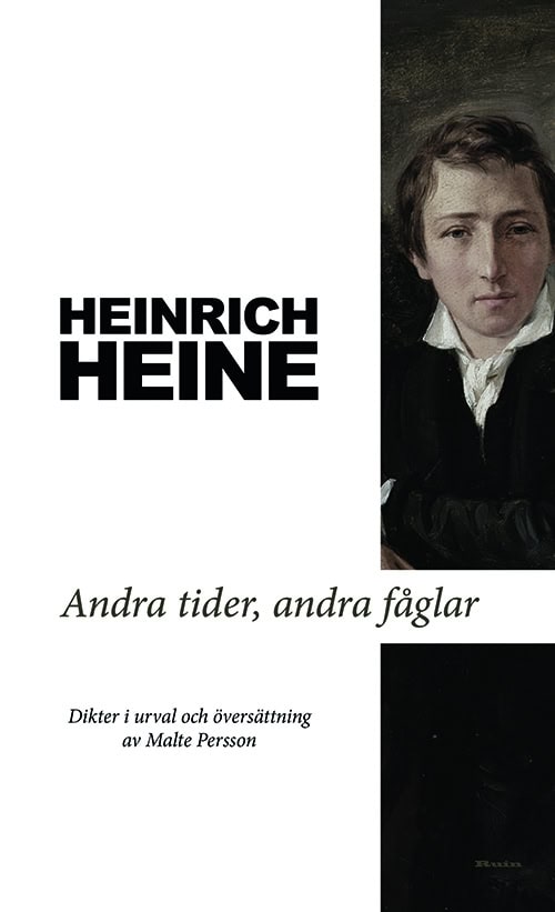 Heinrich Heine : Andra tider, andra fåglar : dikter