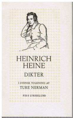 Heinrich Heine : Dikter i svensk tolkning av Ture nerman