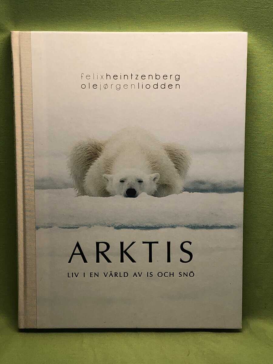 Heintzenberg, Felix, Liodden, Ole Jørgen : Arktis