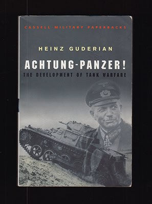 Heinz Guderian : Achtung - Panzer!