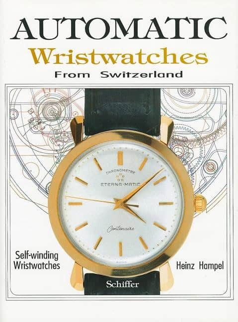 Heinz Hampel : Automatic Wristwatches From Switzerland