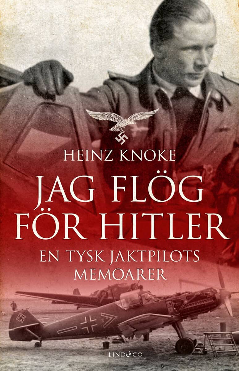 Heinz Knoke : Jag flög för Hitler