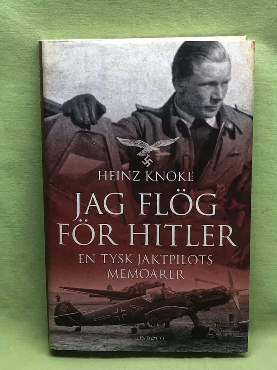 Heinz Knoke : Jag flög för Hitler