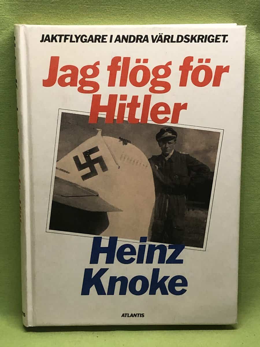 Heinz Knoke : Jag flög för Hitler