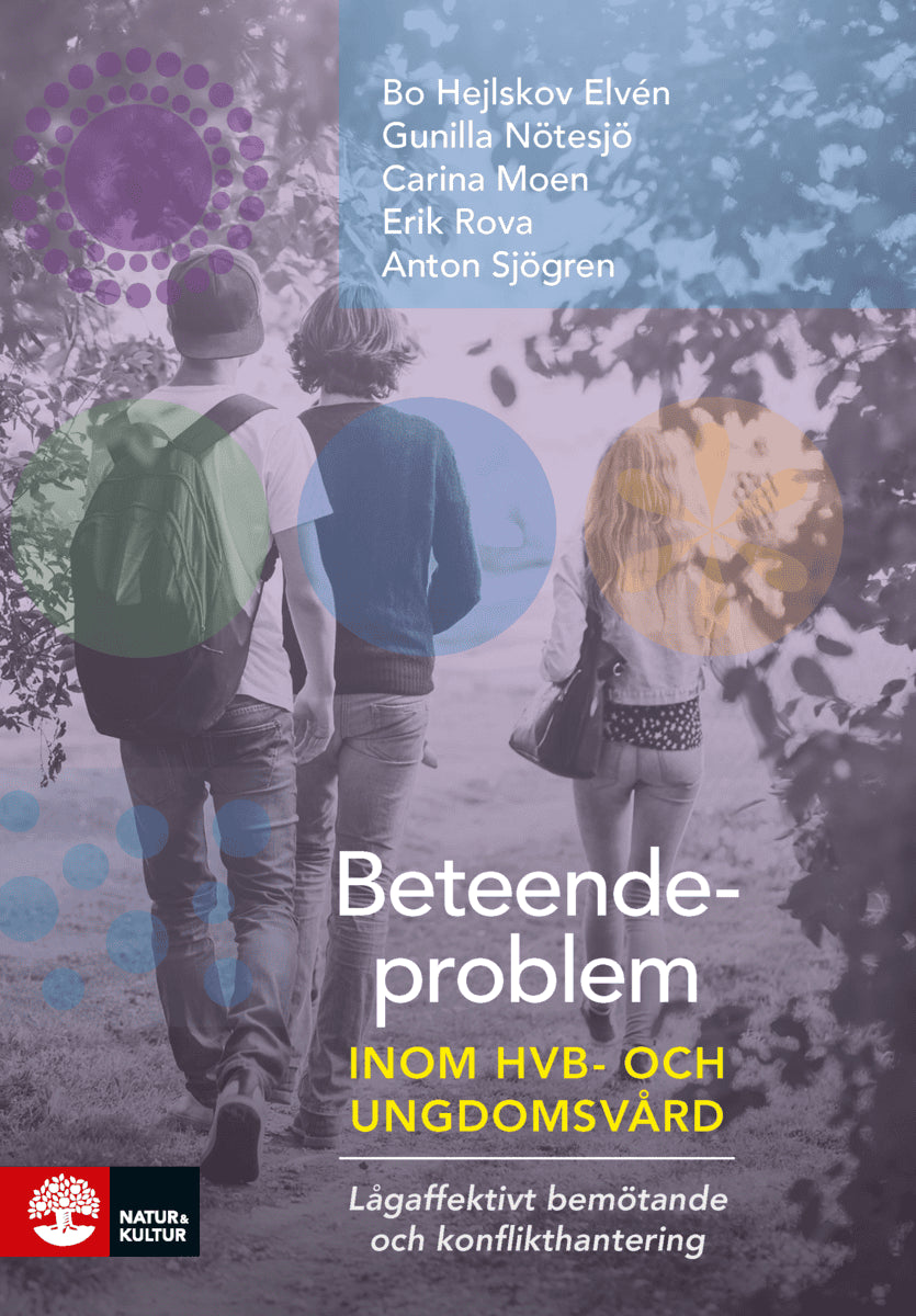 Hejlskov Elvén, Bo ; Nötesjö, Gunilla ; Moen, Carina ; Rova, Erik ; Sjögren, Anton : Beteendeproblem inom ungdoms- och HVB-vård