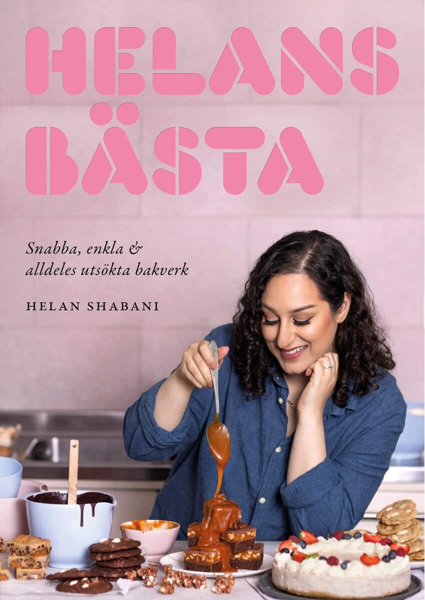 Helan Shabani : Helans bästa : snabba, enkla & alldeles utsökta bakverk