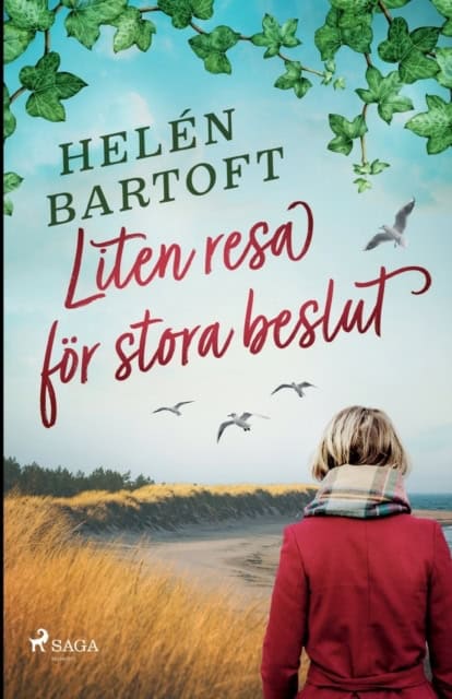 Helén Bartoft : Liten resa för stora beslut