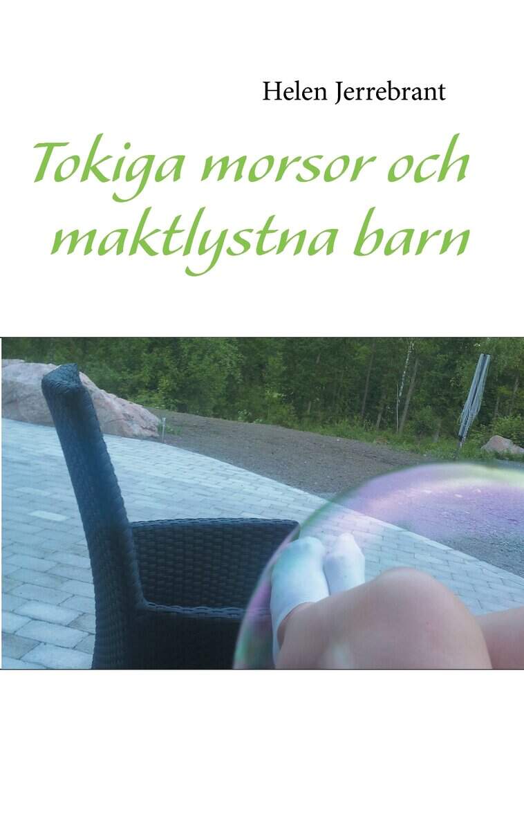 Helen Jerrebrant : Tokiga morsor och maktlystna barn