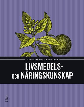 Helen Westblom Jonsson : Livsmedels- och näringskunskap