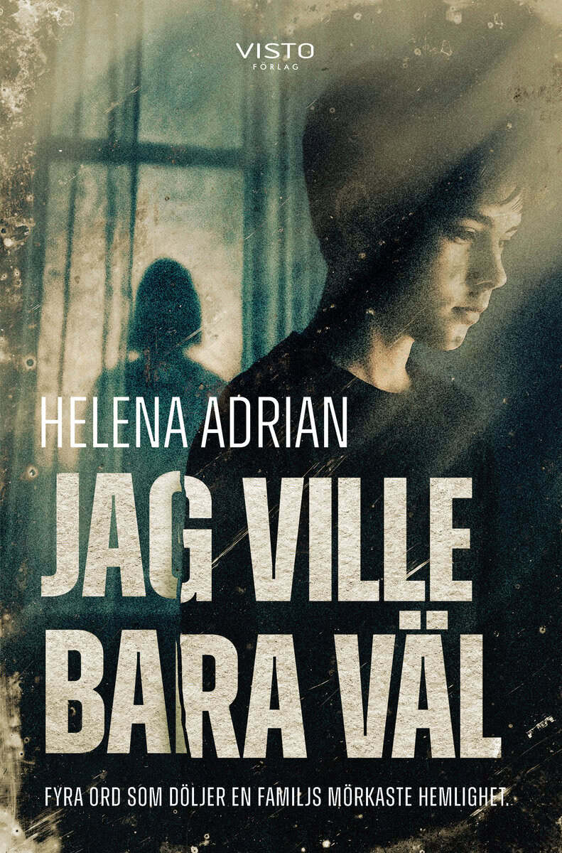 Helena Adrian : Jag ville bara väl