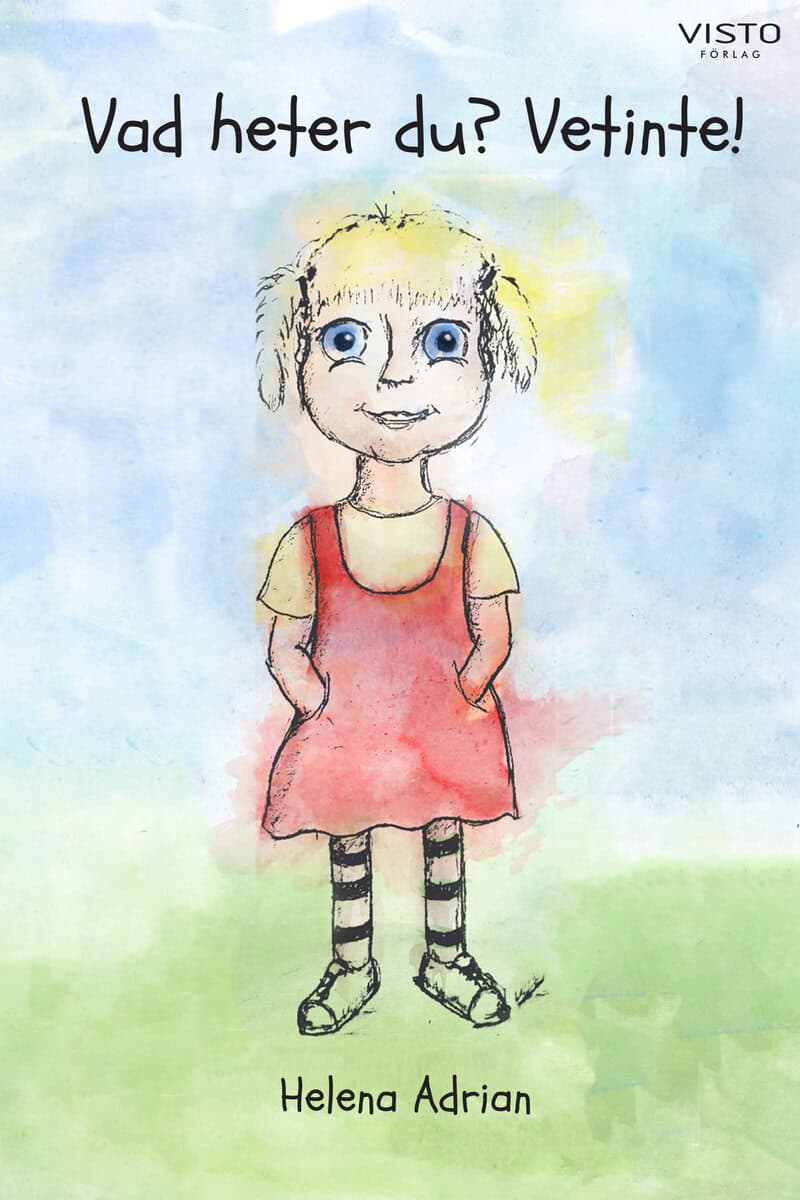 Helena Adrian : Vad heter du? Vetinte!