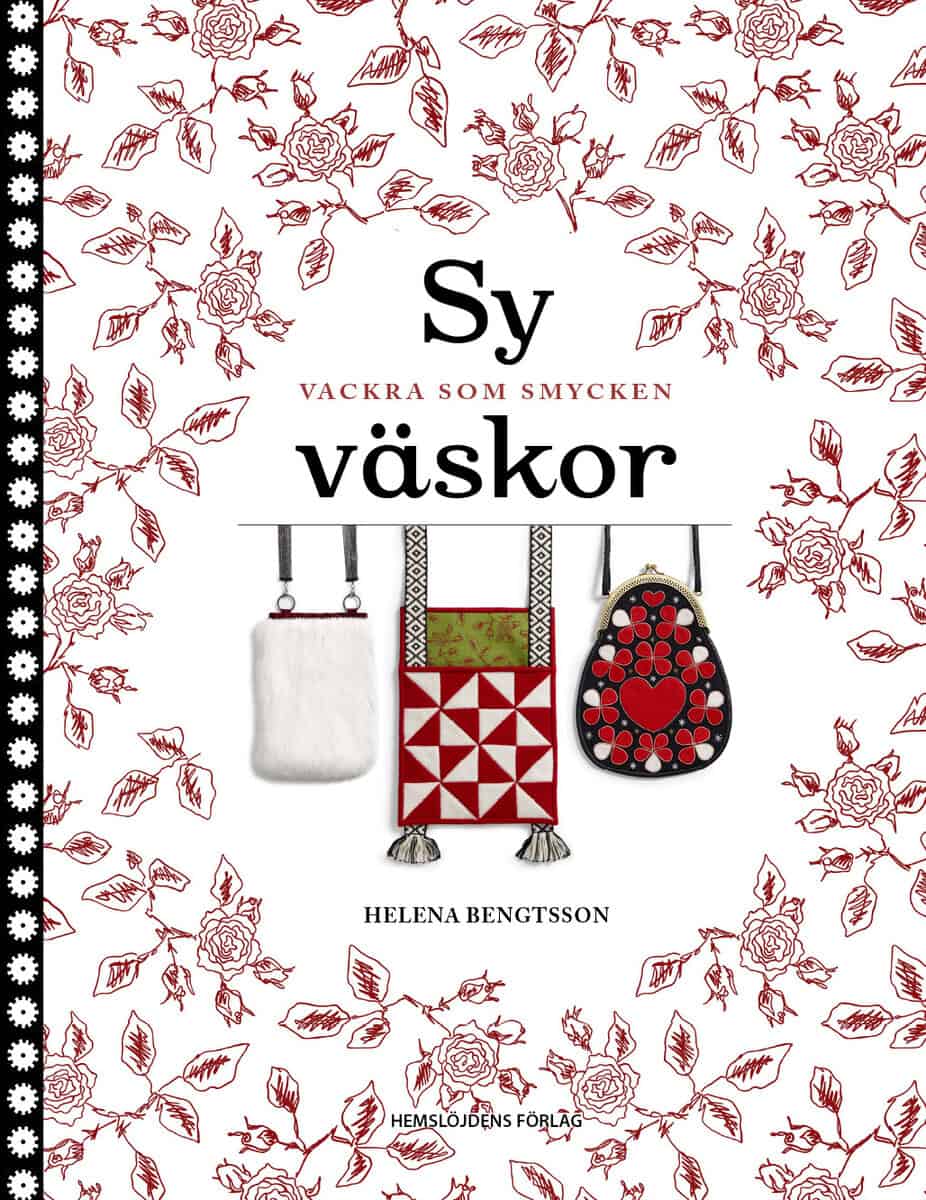 Helena Bengtsson : Sy väskor : vackra som smycken
