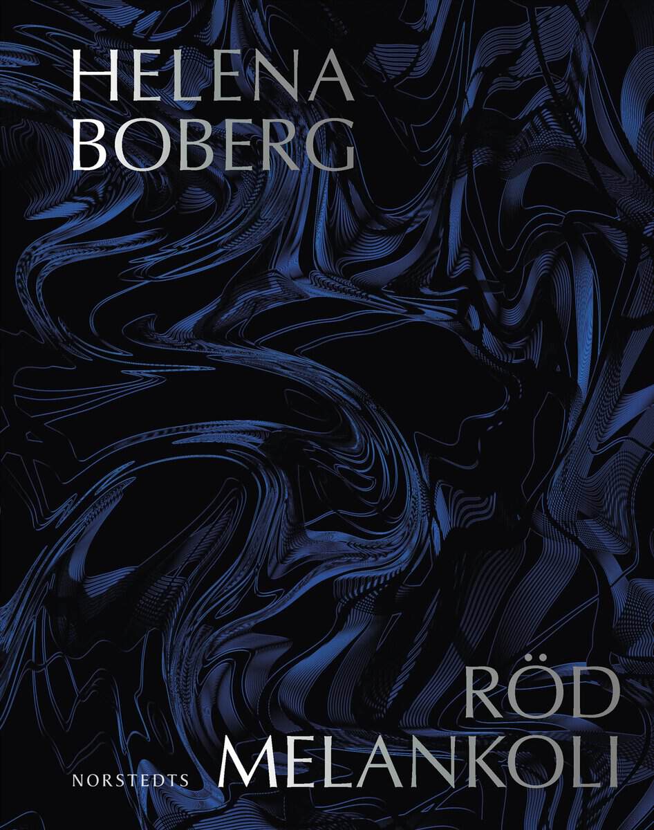 Helena Boberg : Röd melankoli