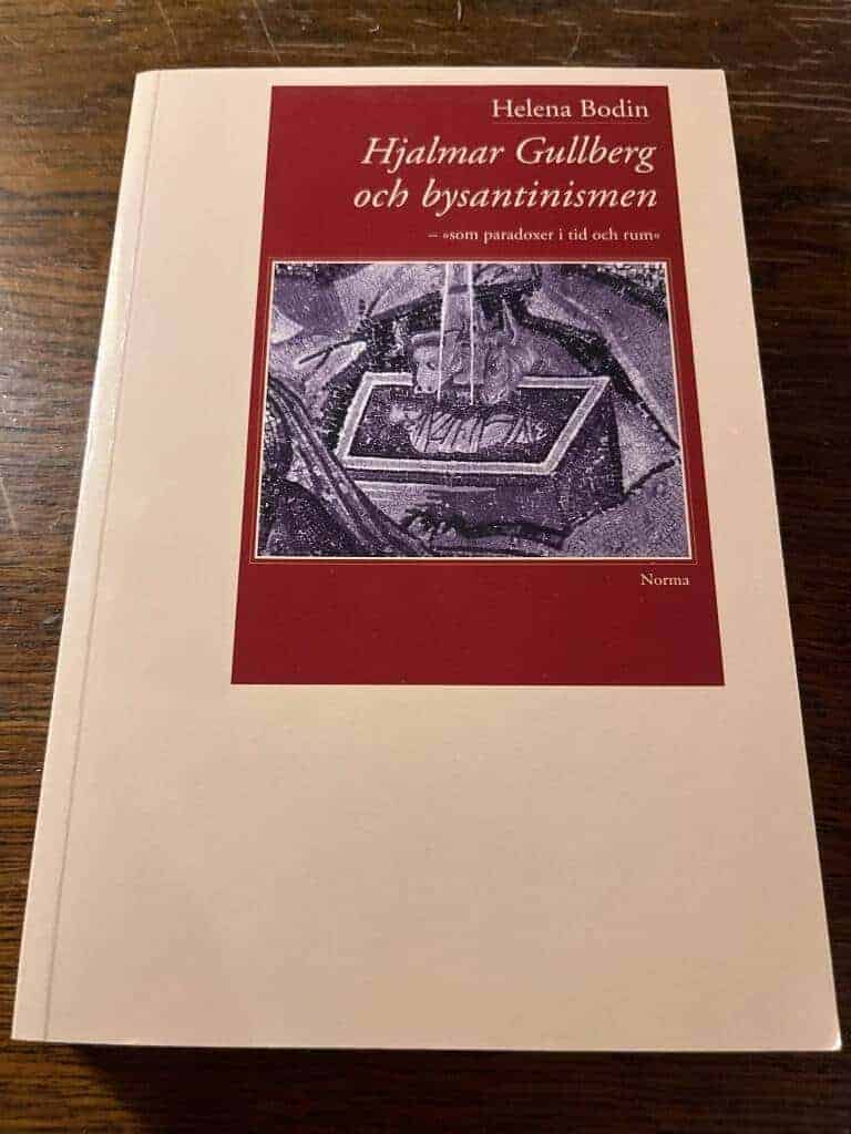 Helena Bodin : Hjalmar Gullberg och bysantismen