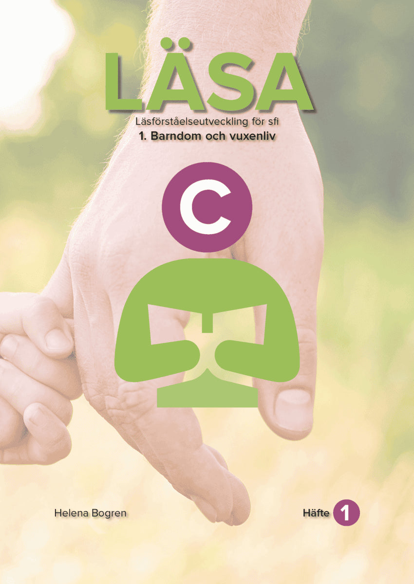Helena Bogren : Läsa C : Häfte 1 Barndom och vuxenliv