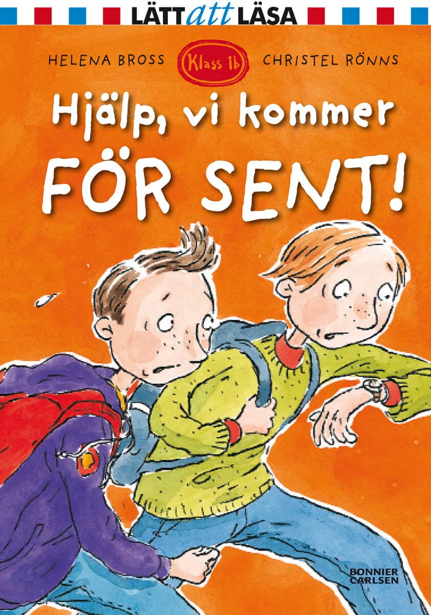 Helena Bross : Hjälp, vi kommer för sent!