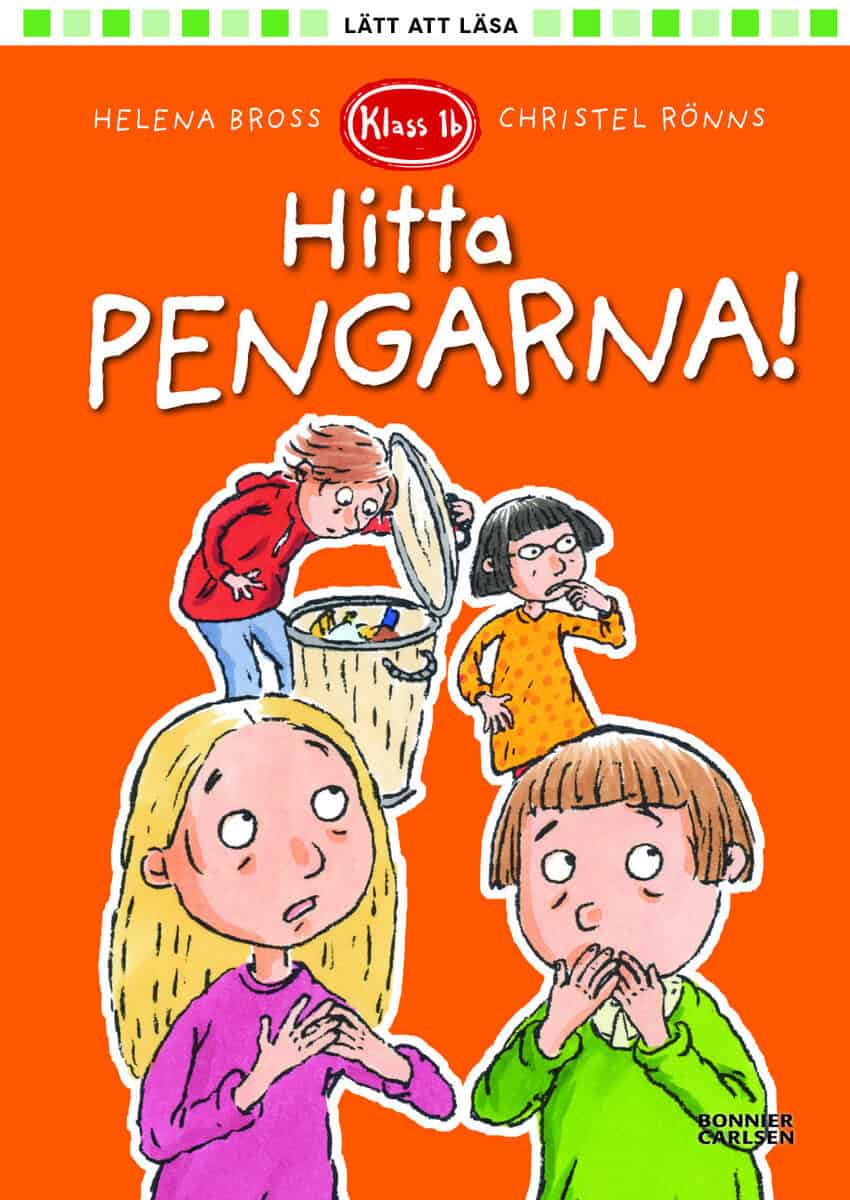 Helena Bross : Klass 1b. Hitta pengarna!