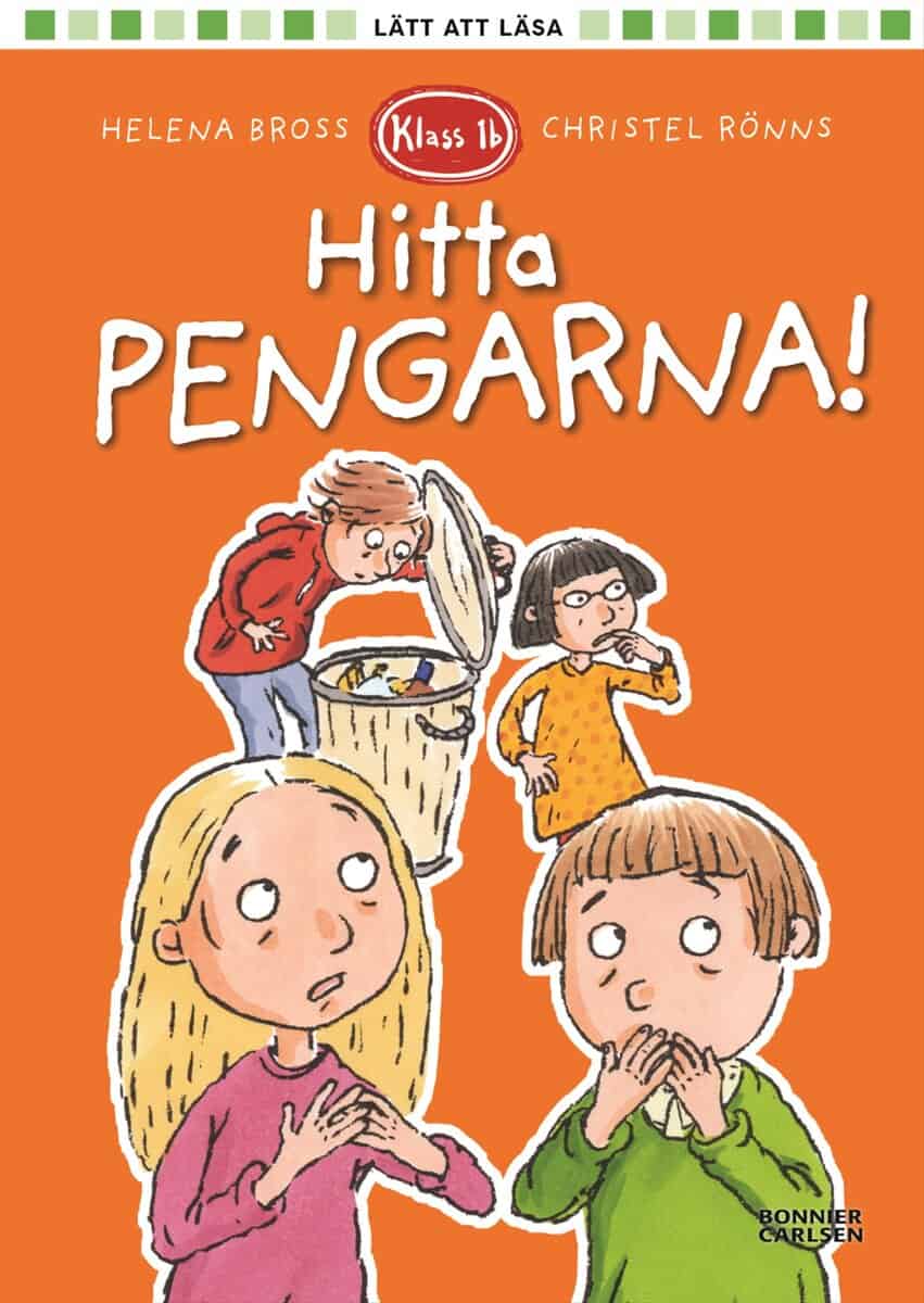 Helena Bross : Klass 1b. Hitta pengarna!