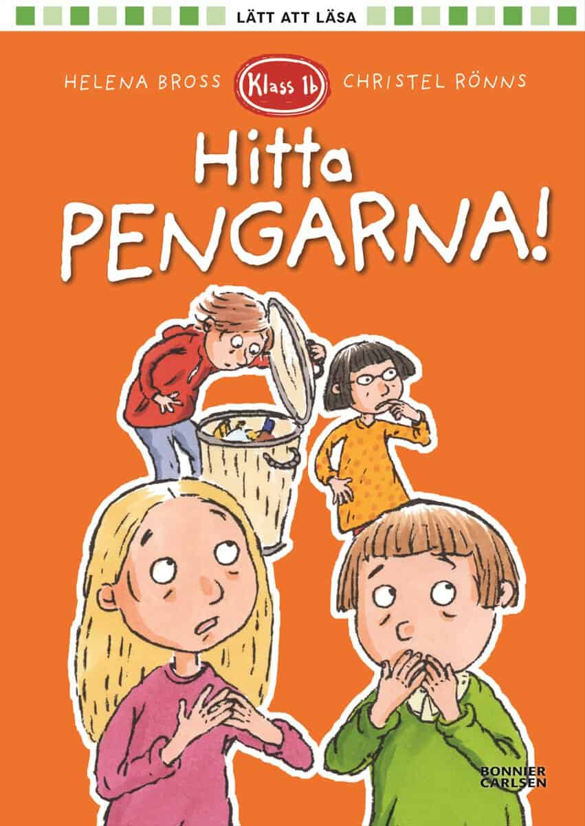 Helena Bross : Klass 1b. Hitta pengarna!