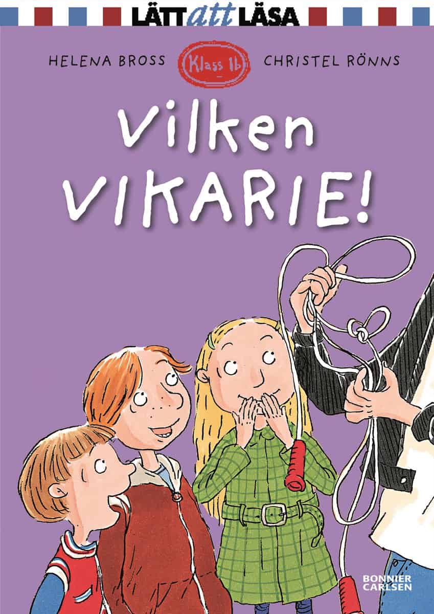 Helena Bross : Vilken vikarie!