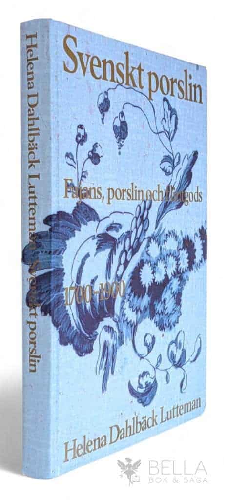 Helena Dahlbäck Lutteman : Svenskt porslin