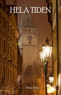 Helena Duroj : Hela tiden
