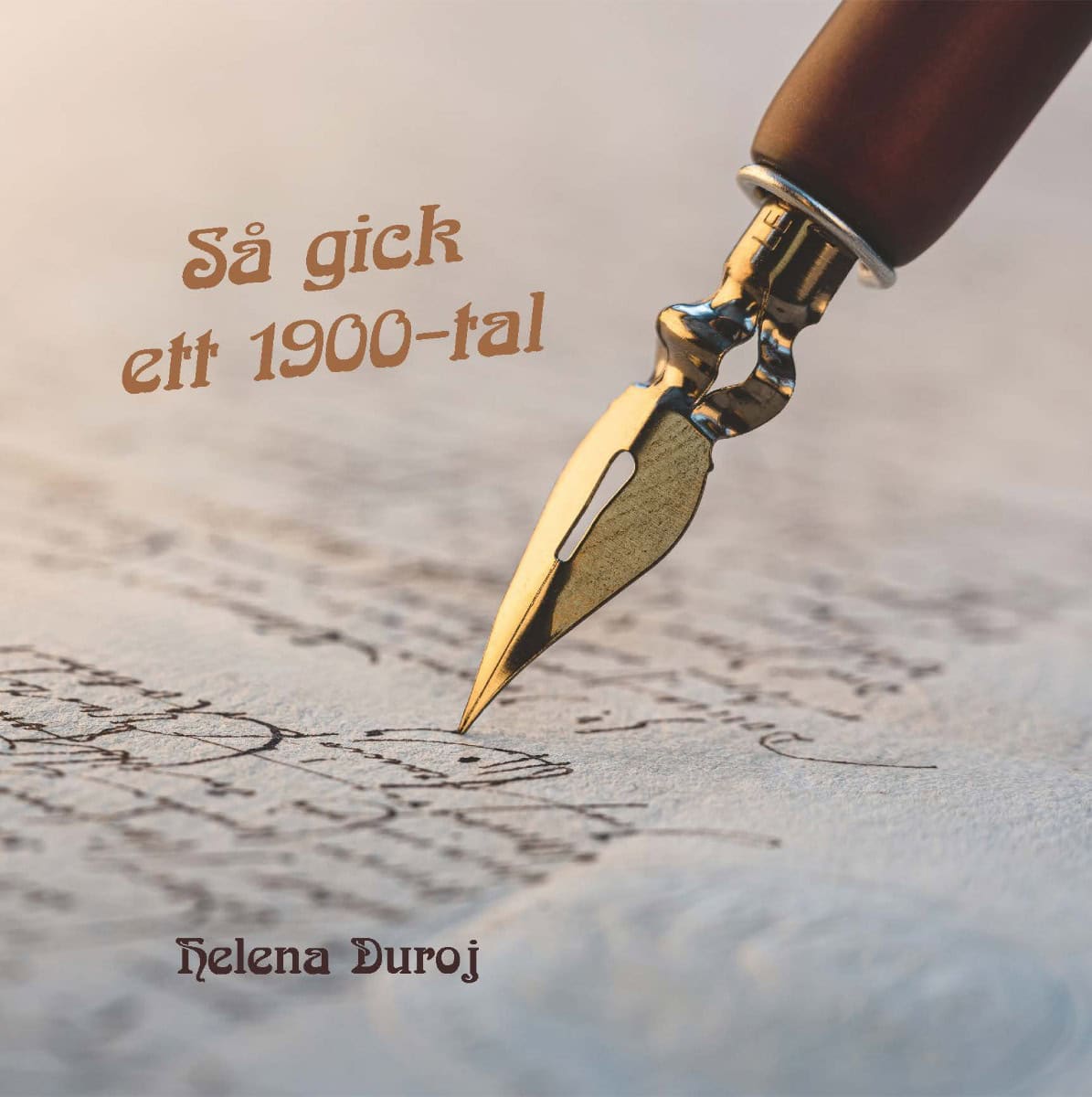 Helena Duroj : Så gick ett 1900-tal