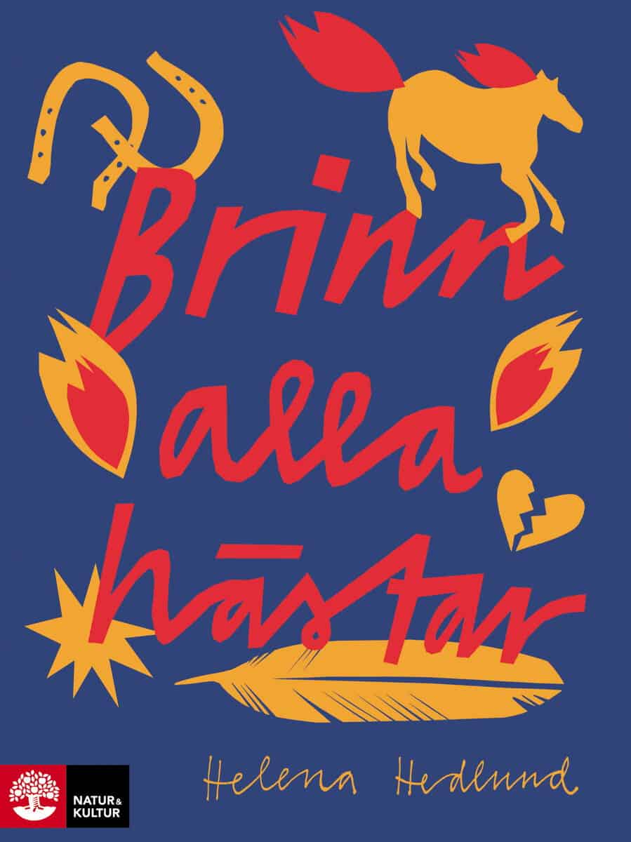 Helena Hedlund : Brinn alla hästar