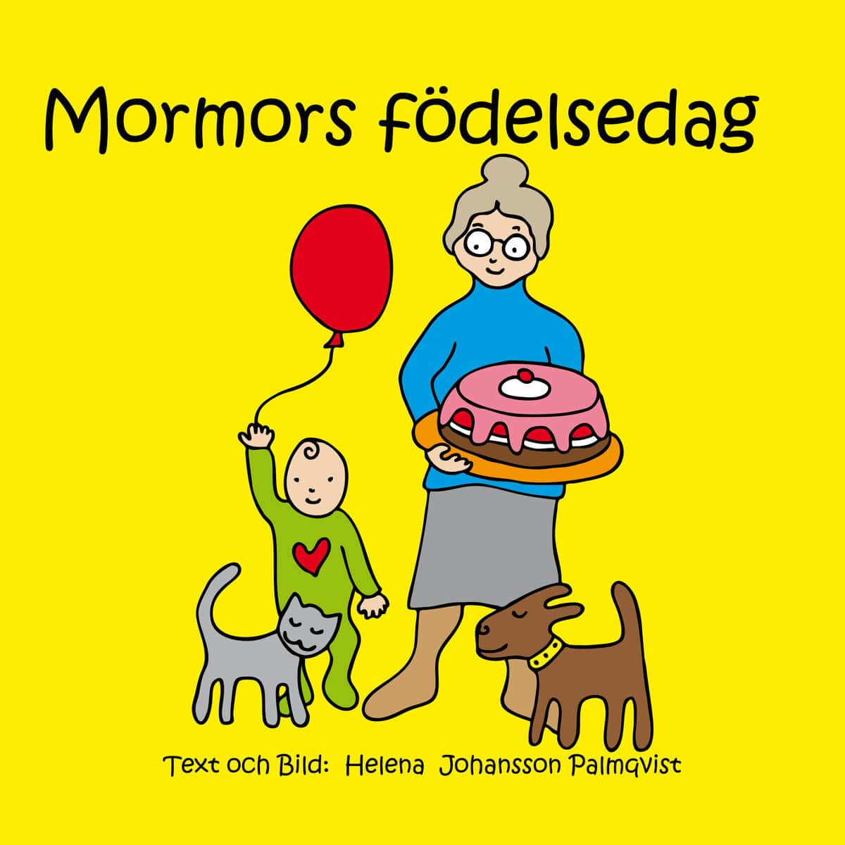 Helena Johansson Palmqvist : Mormors födelsedag