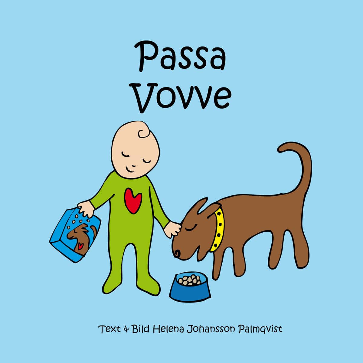 Helena Johansson Palmqvist : Passa vovve