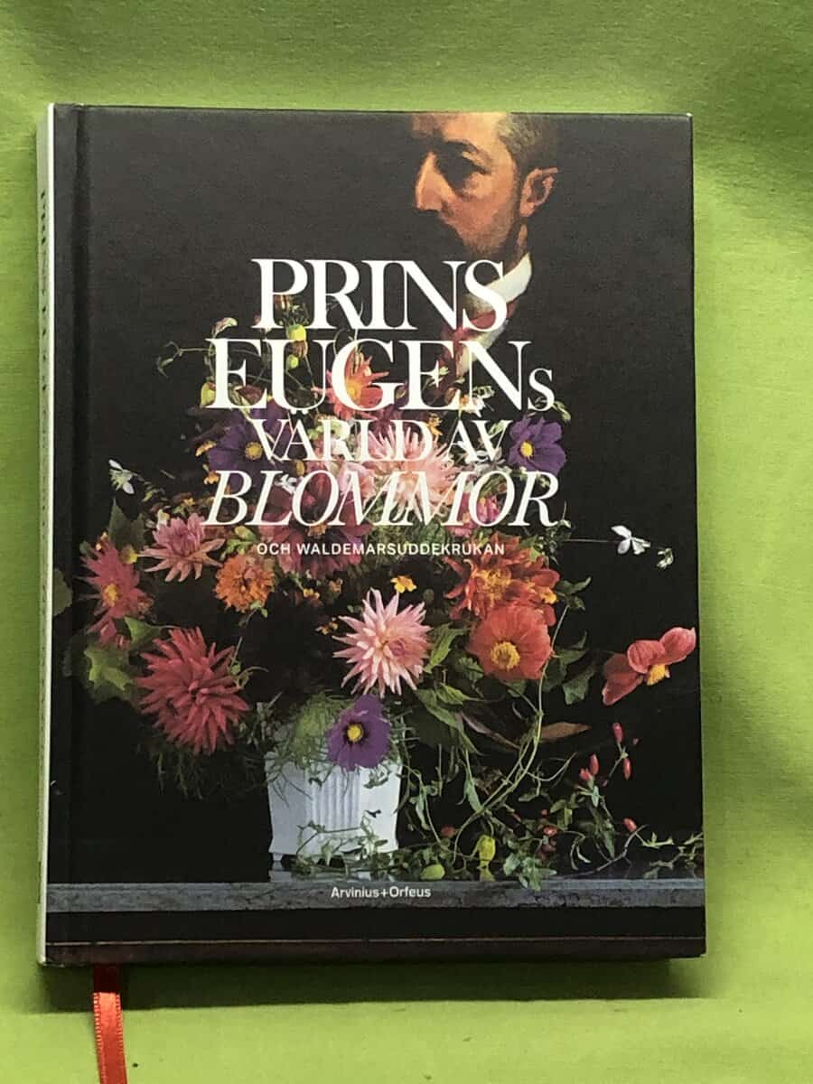 Helena Kaasik : Prins Eugens värld av blommor och Waldemarsuddekrukan