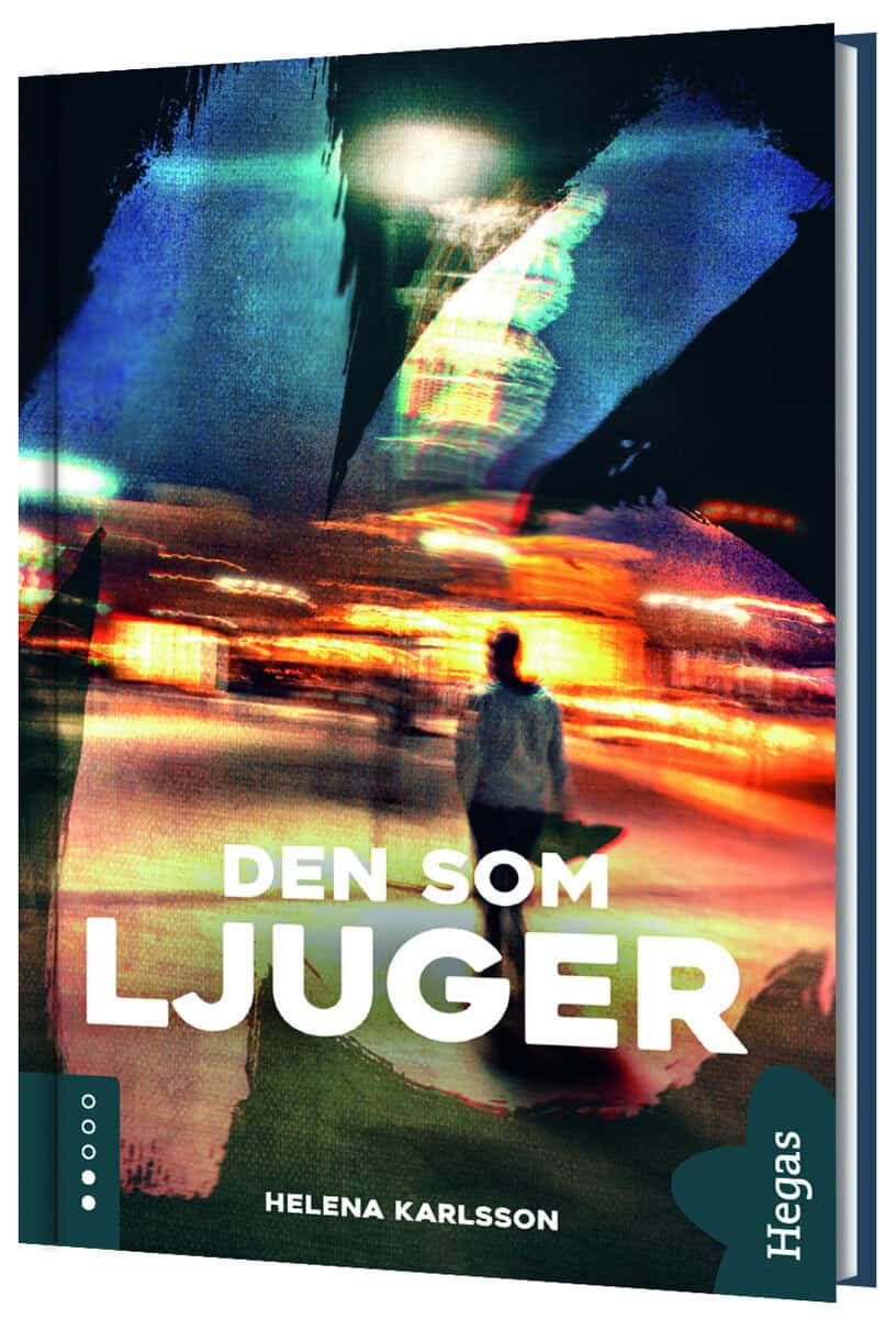 Helena Karlsson : Den som ljuger