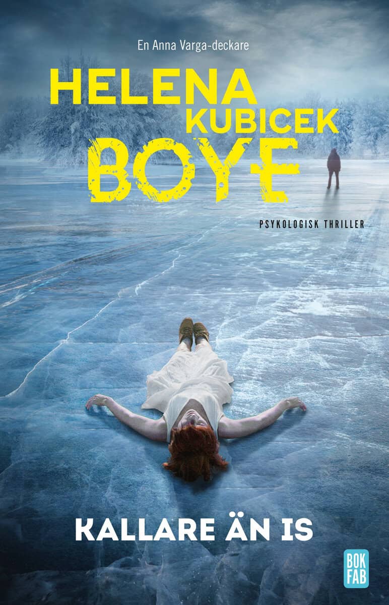 Helena Kubicek Boye : Kallare än is