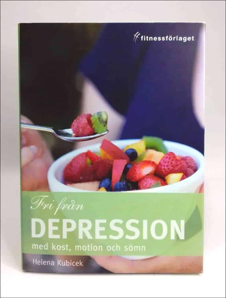 Helena Kubicek : Fri från depression med kost, motion och sömn