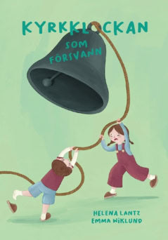 Helena Lantz : Kyrkklockan som försvann