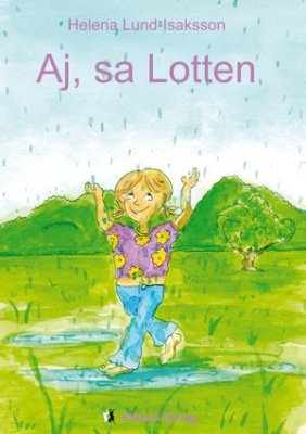 Helena Lund-Isaksson : Aj, sa Lotten
