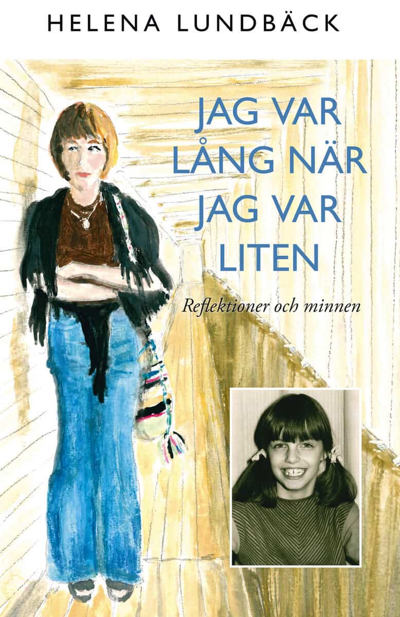 Helena Lundbäck : Jag var lång när jag var liten