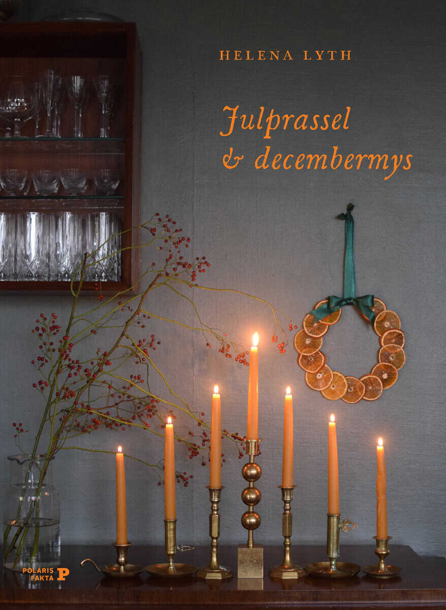 Helena Lyth : Julprassel & decembermys : en jul att uppleva med alla sinnen