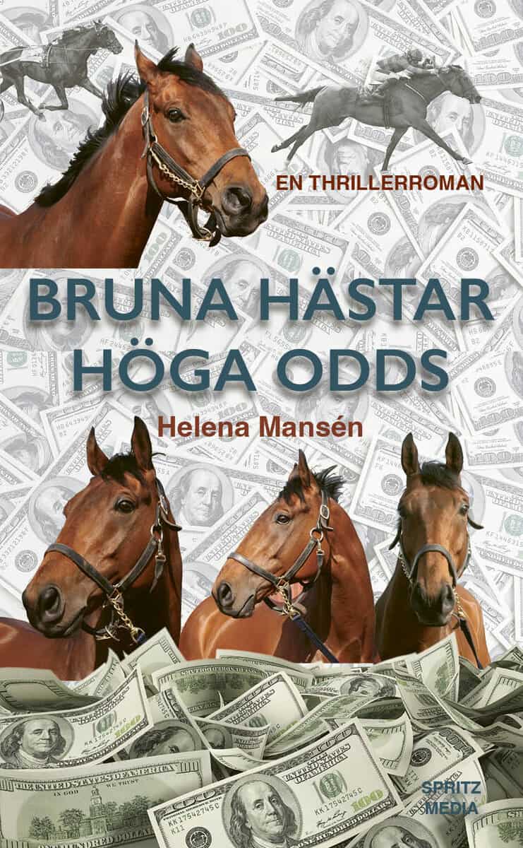 Helena Mansén : Bruna hästar höga odds