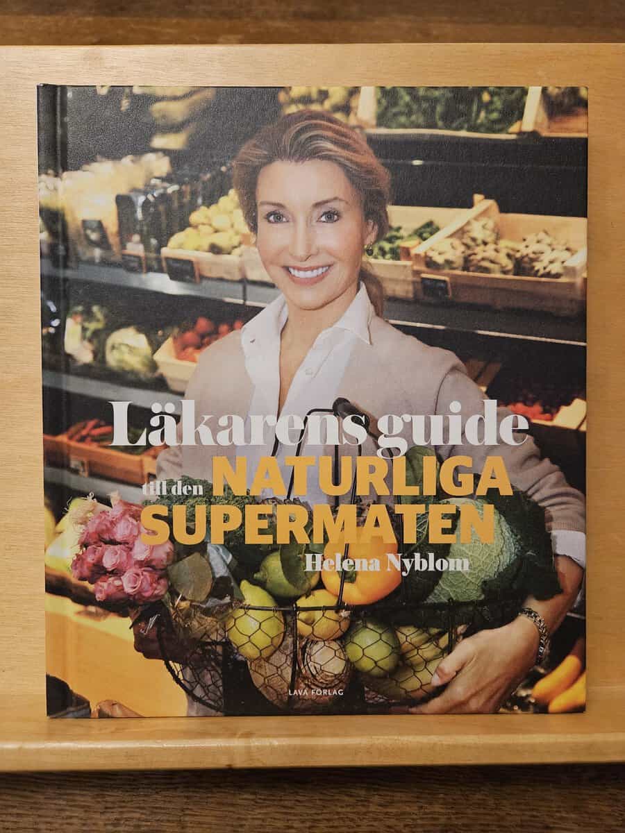 Helena Nyblom : Läkarens guide till den naturliga supermaten