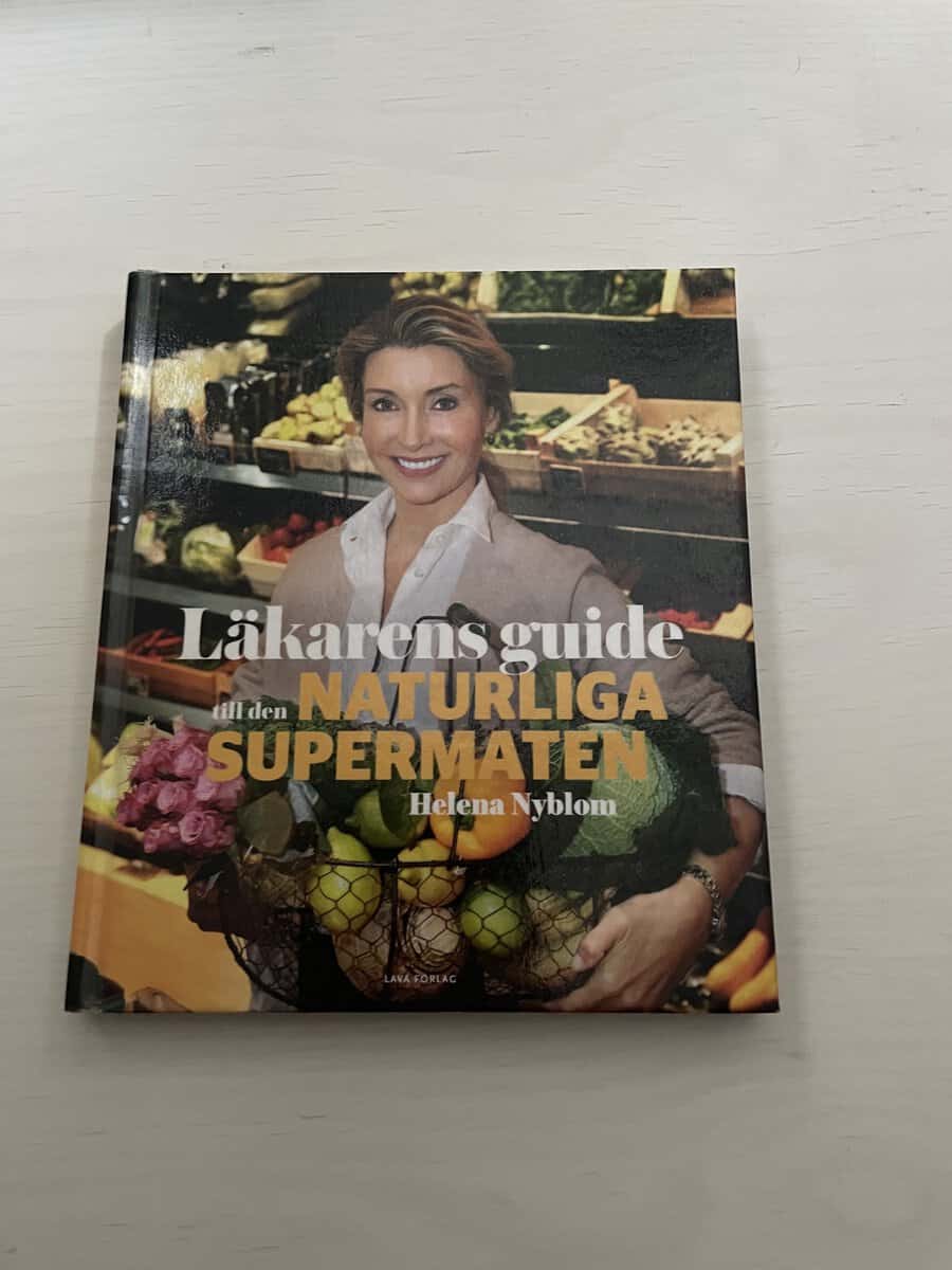 Helena Nyblom : Läkarens guide till den naturliga supermaten