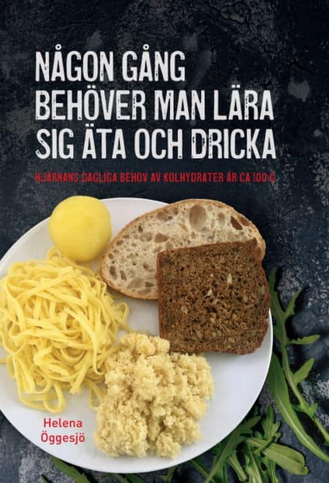 Helena Öggesjö : Någon gång behöver man lära sig äta och dricka