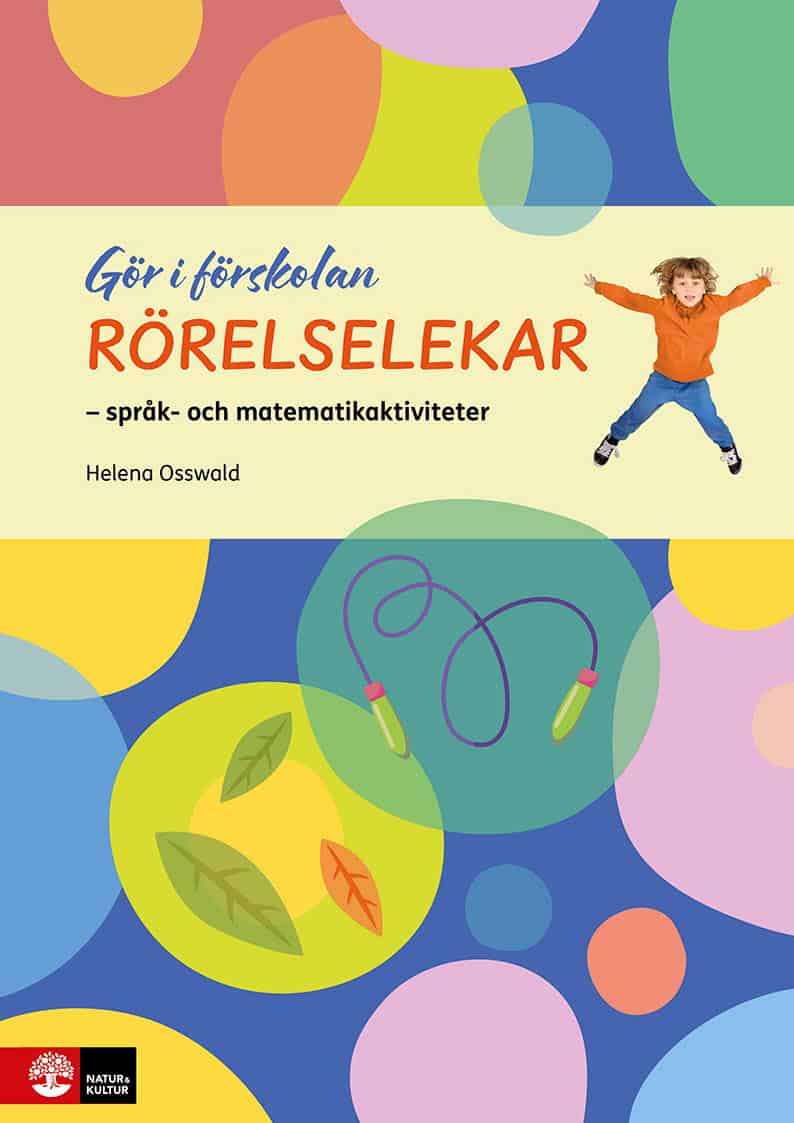 Helena Osswald : Rörelselekar : språk- och matematikaktiviteter
