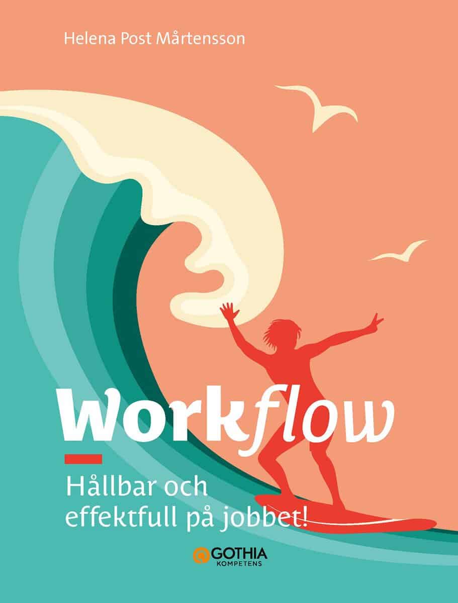 Helena Post : Workflow : Hållbar och effektfull på jobbet!
