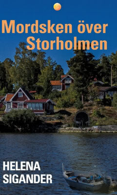 Helena Sigander : Mordsken över Storholmen