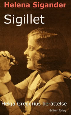 Helena Sigander : Sigillet : Helga Gregorius berättelse