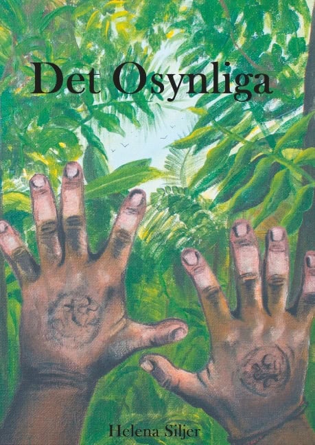 Helena Siljer : Det Osynliga