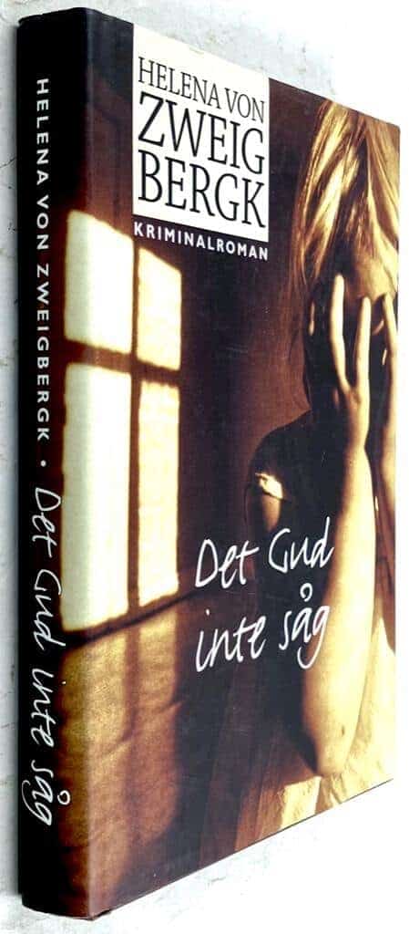 Helena von Zweigbergk : Det Gud inte såg - Ingrid Karlberg - Bok 1