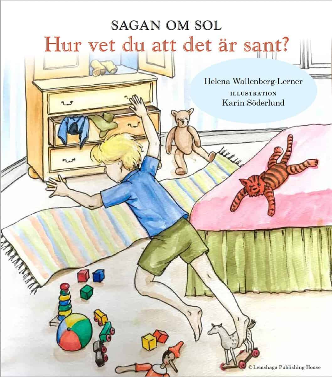 Helena Wallenberg-Lerner : Hur vet du att det är sant?