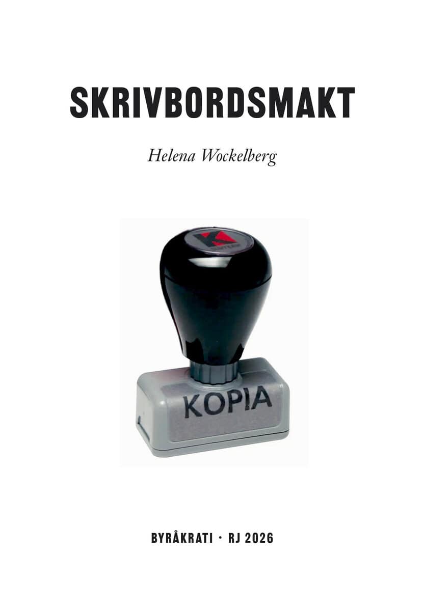 Helena Wockelberg : Skrivbordsmakt (RJ 2026